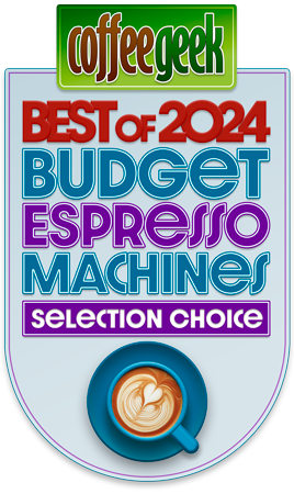 Badge for selections in CoffeeGeek's Best Budget Espresso Machines for 2024.